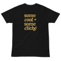 Some Cool, Some Cliche Staple Unisex Tee - Some Cool, Some Cliche