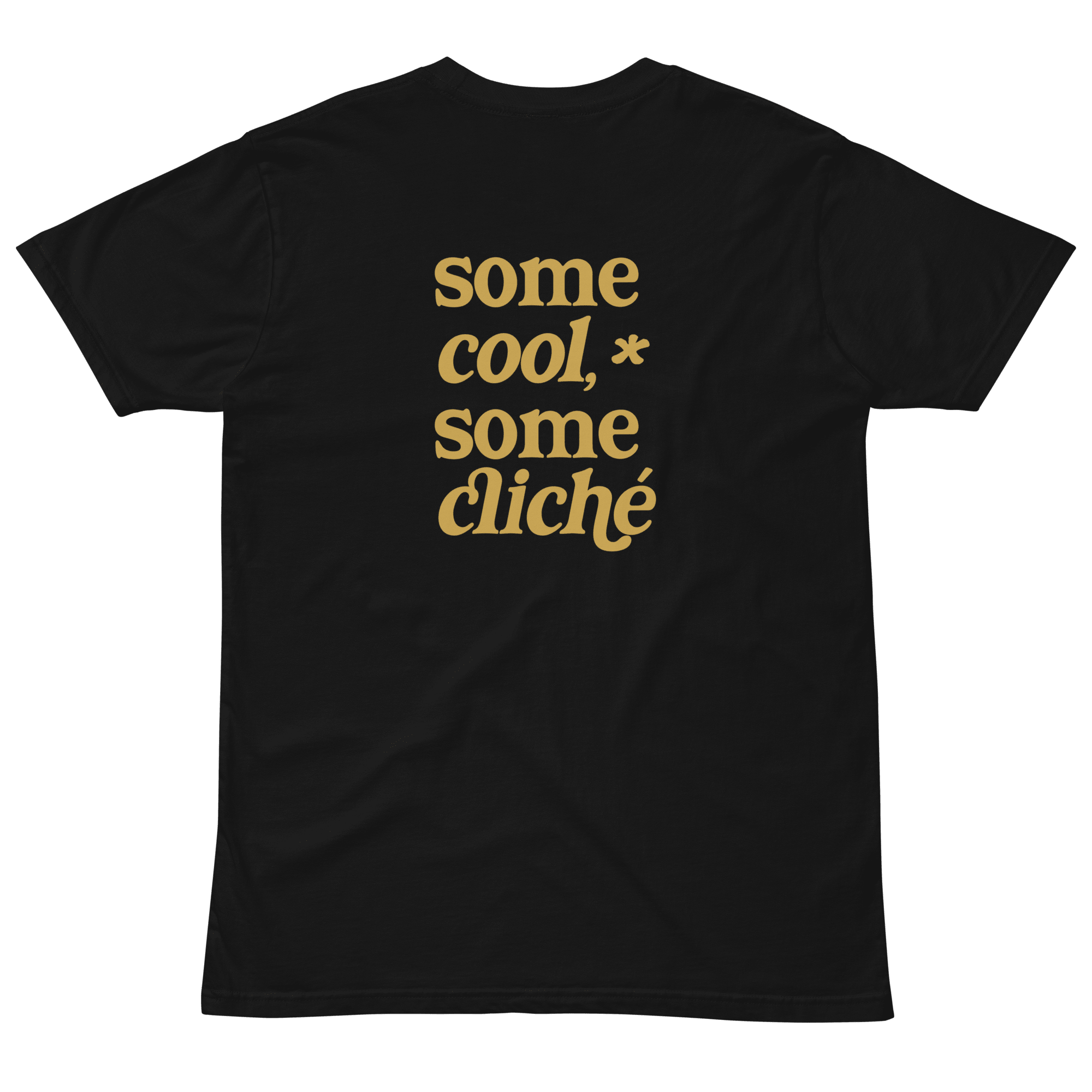 Some Cool, Some Cliche Staple Unisex Tee - Some Cool, Some Cliche